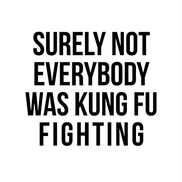 Vorschaubild zum Design Sicherlich kämpfte nicht jeder gegen Kung Fu von kjanedesigns