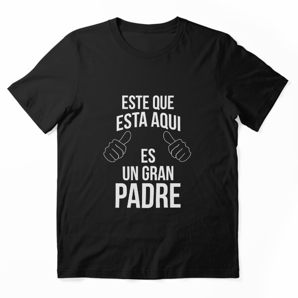 Item preview, Este que está aquí es un gran padre designed and sold by ShikitaMakes.
