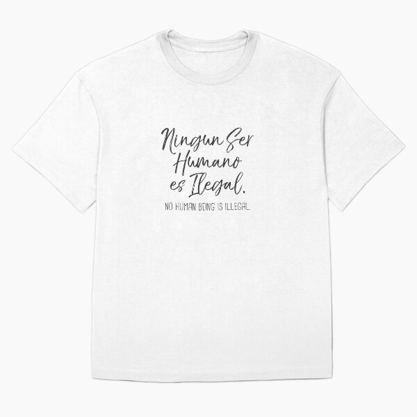 Item preview, Ningún ser humano es ilegal designed and sold by WordvineMedia.