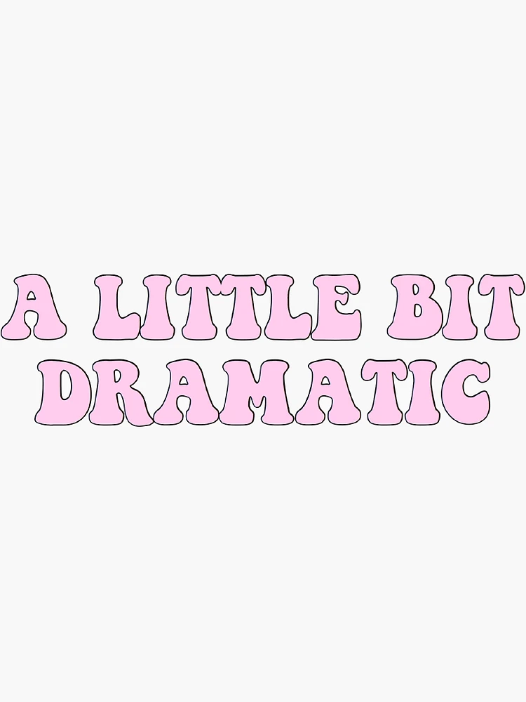 Thumbnail 3 von 3, Sticker, Ein bisschen dramatisch – Pink designt und verkauft von Kliethermes28.
