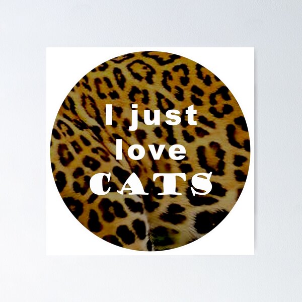 Artikelvorschau, I just love cats entworfen und verkauft von -vage-.