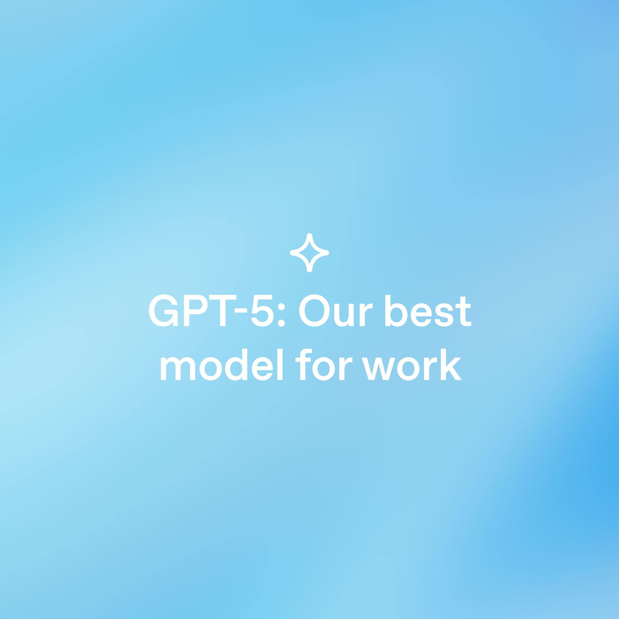 Slajd tytułowy z napisem „GPT-5: nasz najlepszy model do pracy” z ikoną w stylu iskierki nad tekstem na białym tle.