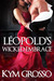 Léopold’s Wicked Embrace (Immortals of New Orleans, #5) by Kym Grosso