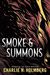 Smoke & Summons (Numina Trilogy, #1) by Charlie N. Holmberg