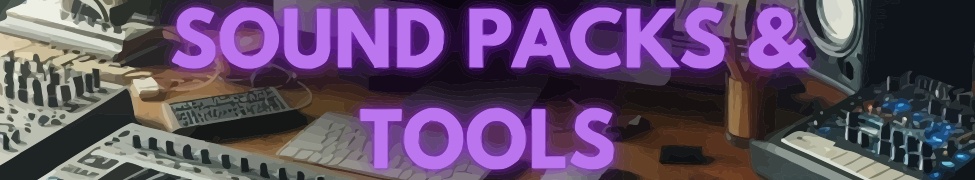 Sound Packs & Tools Sound Packs & Tools