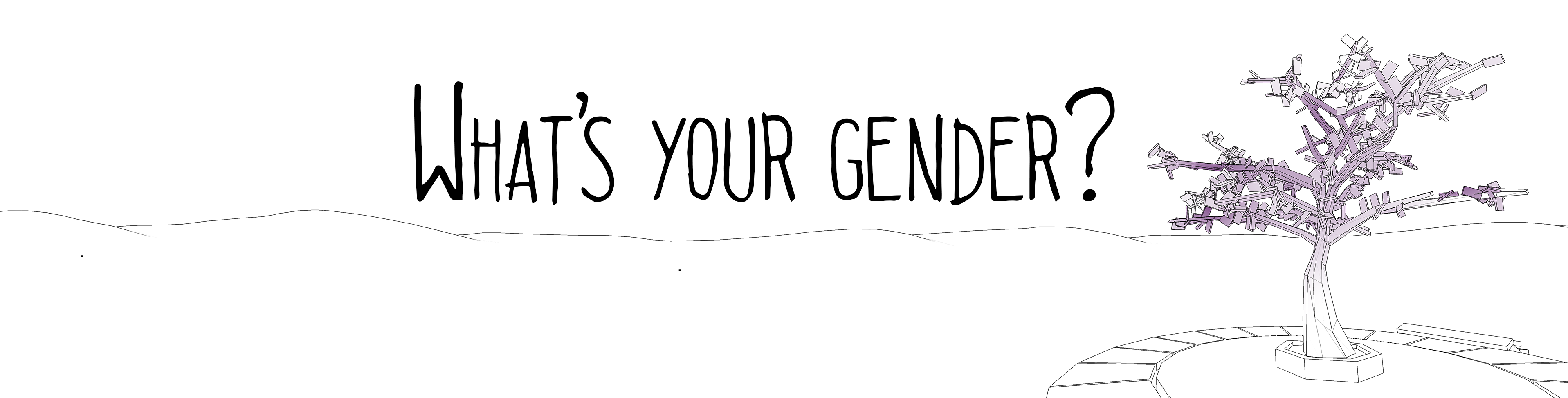 What's your gender?