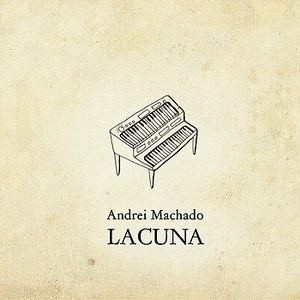 Andrei Machado - Lacuna