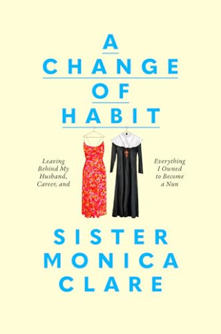 "A Change of Habit" by Sister Monica Clare