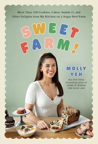 "Sweet Farm!" by Molly Yeh