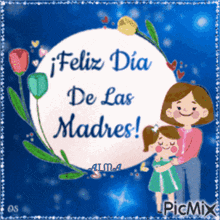 a picture of a mother and daughter with the words " feliz dia de las madres "