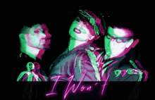 a man and a woman are standing next to each other with the word i won 't in neon