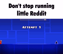 a screenshot of a video game with the words " do n't stop running little reddit "