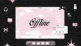 a computer screen with a pink background and the word offline