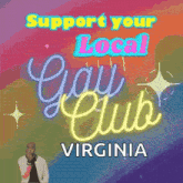 a poster that says support your local gay club in virginia
