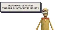 a pixel art of a man with glasses and a sign that says this server is not for hypnosis or sexual content