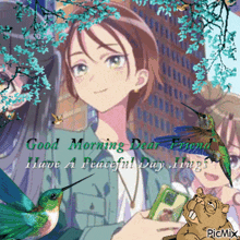 a picture of a girl surrounded by hummingbirds with the words good morning dear friend