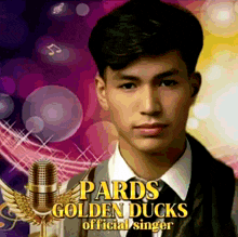 pards golden ducks official singer poster with a young man