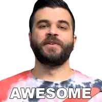 a man with a tie dye shirt says awesome