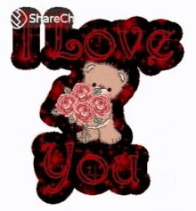 a teddy bear is holding a bouquet of roses and the words i love you