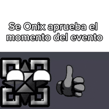 a sign that says se onix aprueba el momento del evento on it