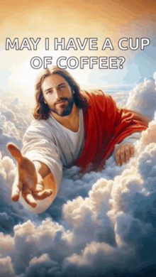 a picture of jesus in the clouds reaching out for a cup of coffee