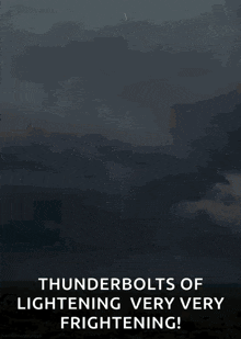 a lightning bolt is shining in the sky with the words `` thunderbolts of lightening very very frightening ''