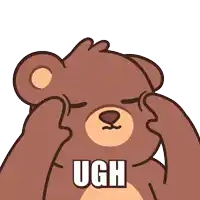 a brown teddy bear is covering his face with his hands and the word ugh is on his chest