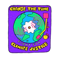 a sticker that says change the tune fight for climate justice on it
