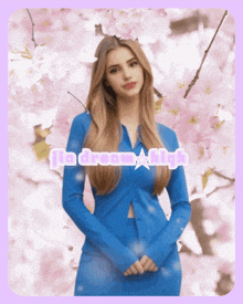 a girl in a blue dress is surrounded by pink flowers and the words jia dream high are visible