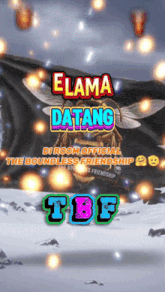 a poster that says elama datang di room official the boundless friendship and tbf