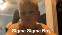 a picture of a boy with the words sigma sigma boy below him
