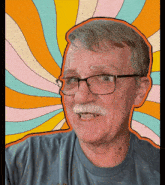 an older man with glasses and a mustache is smiling in front of a colorful background