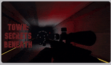 a video game called town secrets beneath with a sniper