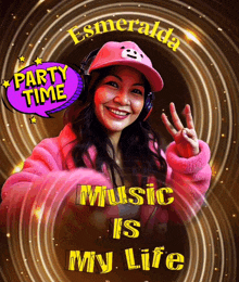 a woman wearing headphones and a pink jacket says party time music is my life