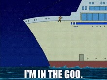 a cartoon drawing of a cruise ship with the words i 'm in the goo below it