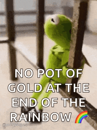 kermit the frog is sitting on a railing with a rainbow in the background and a quote about gold .