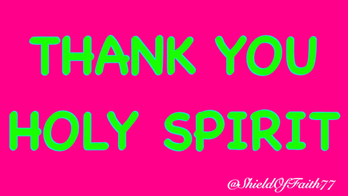 a pink background with the words thank you holy spirit in green