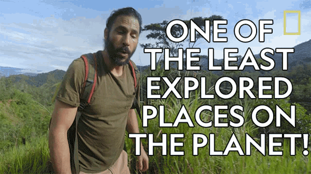a man with a backpack is standing in a field with the words one of the least explored places on the planet