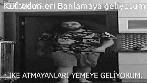 a black and white photo of a man with the words like atmayanlari yemeye geliyorum on the bottom