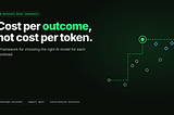 A Cost-Per-Outcome Framework for Choosing AI Models