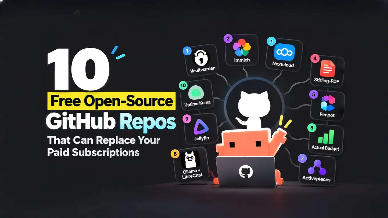 10 Free Open-Source GitHub Repos That Can Replace Your Paid Subscriptions