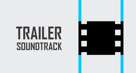 Soundtrack and Trailer