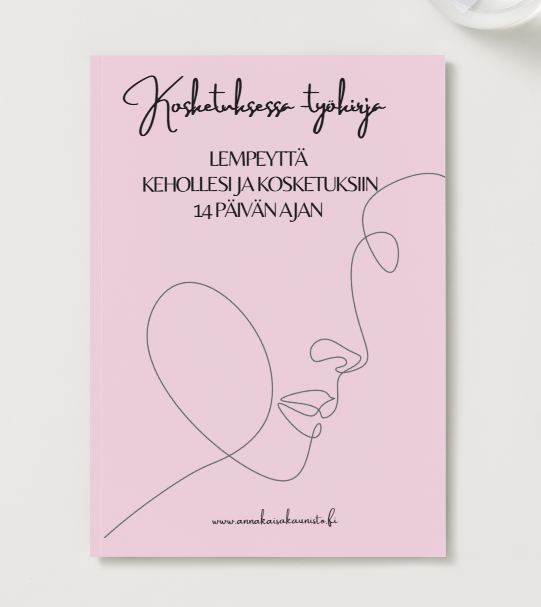 Kosketuksessa - työkirja: Lempeyttä kehollesi ja kosketuksiin 14 päivän ajan sekä 3 rentoutusäänitettä