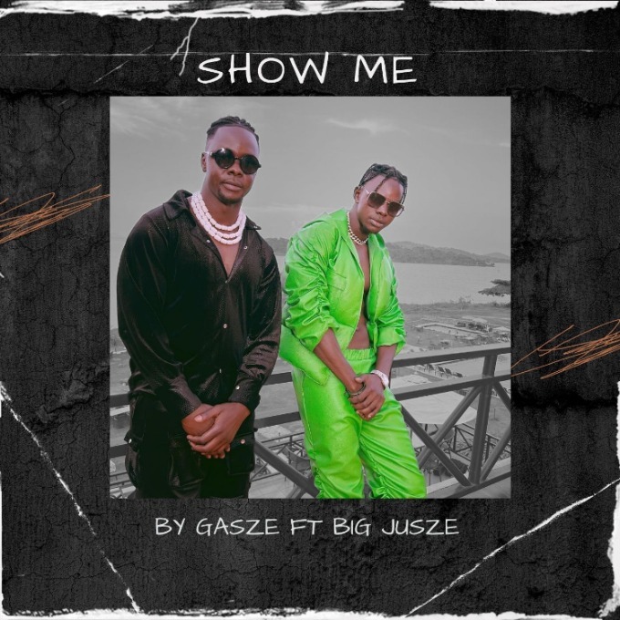 STREAM MY NEW SINGLE Gasze Show Me-(Ft Big Jusze)