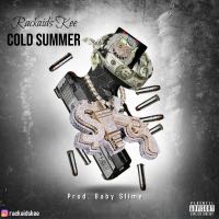 Rackaids Kee - Cold Summer (Audio) Prod. By. ​​Baby Slime Beats @babyslimeouttahere