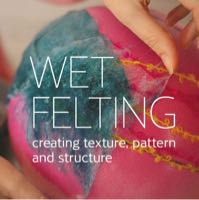 Buy ‘Wet Felting’ (ebook worldwide)