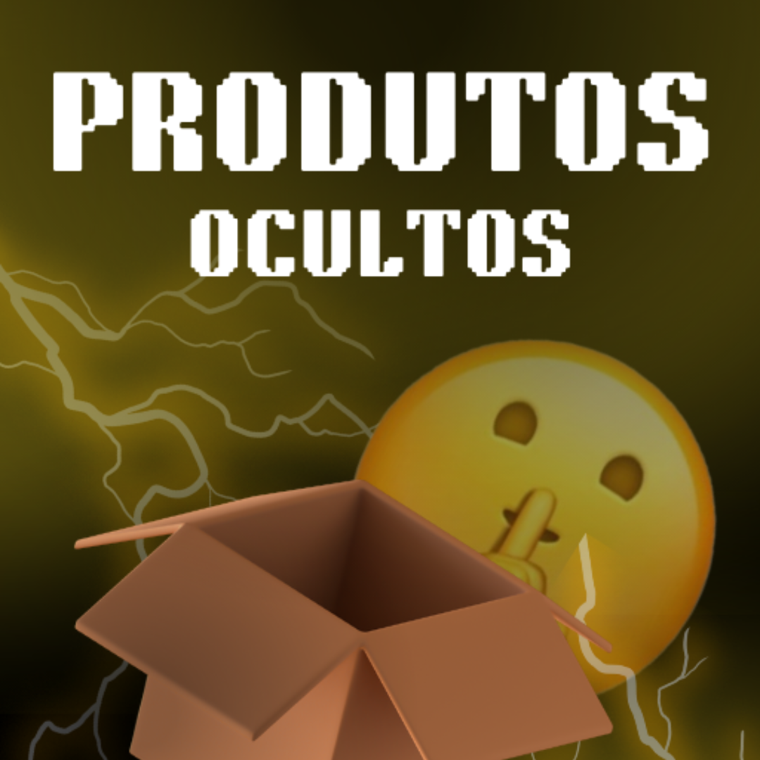 PRODUTOS OCULTOS