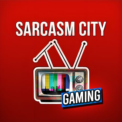Sarcasm City TV GAMING YOUTUBE