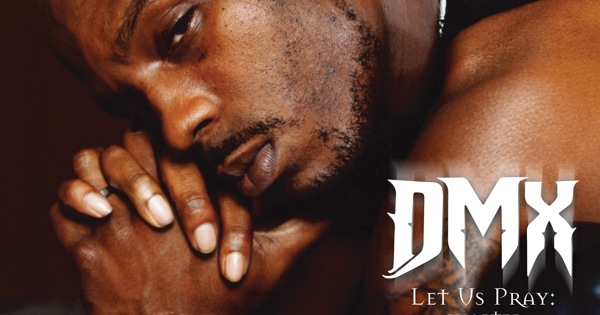 DMX - Let Us Pray: Chapter X