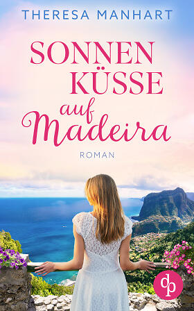 SONNENKÜSSE AUF MADEIRA | dp-Verlag